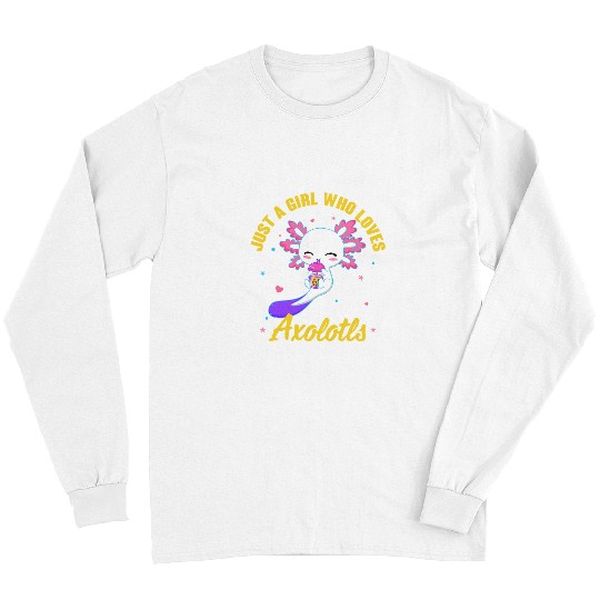 Axolotls Pet Just a Girl Who Loves Axolotlss Kawaii Axolotls Bubble Tea 8 Long Sleeves