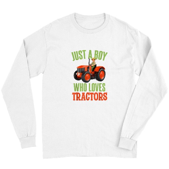 Just A Boy Who Loves Tractors Farmer Lifestyle Tractor Kids Long Sleeves