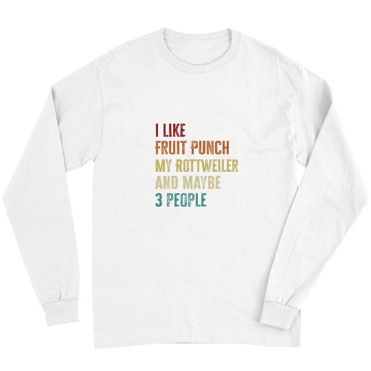 Rottweiler Dog Owner Fruit Punch Lovers Quote Vintage Long Sleeves