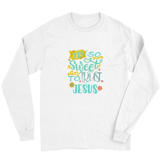 Tis So Sweet Hymn Long Sleeves