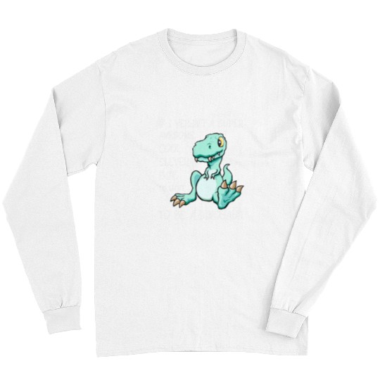 Dinosaur Pet Boy Lover Funny Tyrannosaurus rexs Quote TRex Joke Long Sleeves
