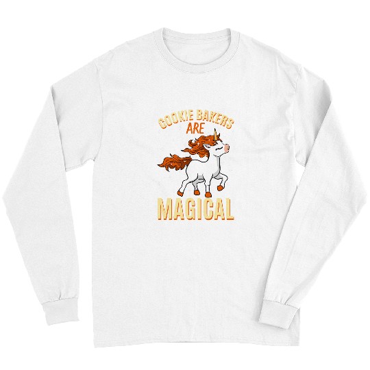 Unicorn Pet Cookie Bakers Are Magical Unicorn Job Party Chef Profession Long Sleeves
