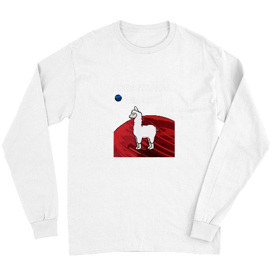 Llama Pet First Llama On Mars Funny Long Sleeves