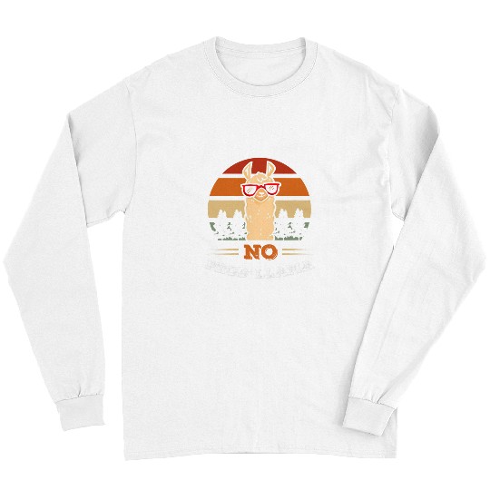 Llama Pet No Probllama Llama Lover Camelid Alpaca Animal Long Sleeves