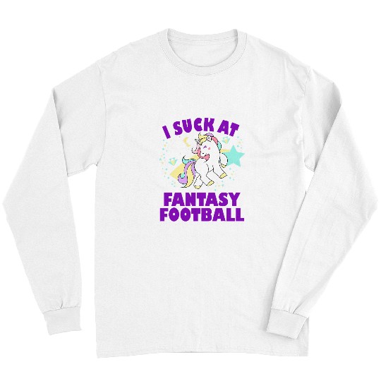 Unicorn Pet I Suck At Fantasy Football Unicorn Funny Loser Long Sleeves