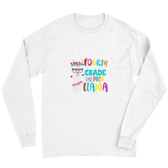 Llama Pet Fourth 4th Grade Teacher No Prob Llama First Day Girls Boys 21 Long Sleeves