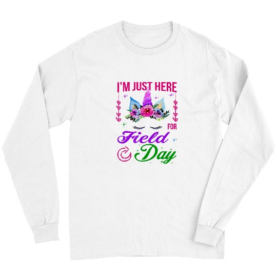 Unicorn Pet Im Just Here for Field Day Magical Unicorn Boys Girls Kids Long Sleeves
