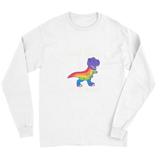 Dinosaur Pet LGBT LGBTRex Dinosaur Im The Rainbow Dinosaur In The Family Long Sleeves
