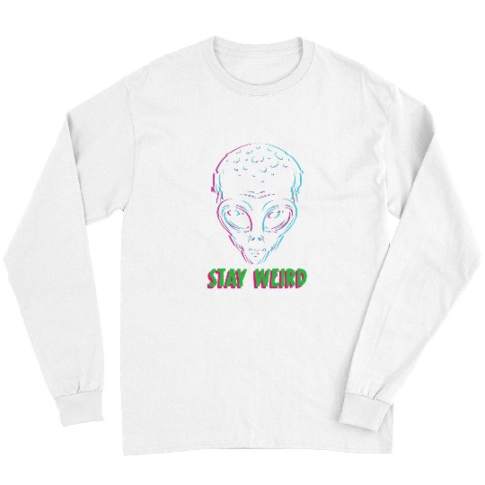 Aliens UFO Stay Weird Alien Lover UFO Extraterrestrial Believer Long Sleeves