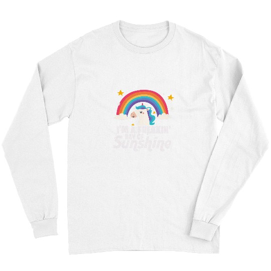 Unicorn Pet Im A Freakin Ray of Sunshine Unicorn Rainbow Long Sleeves