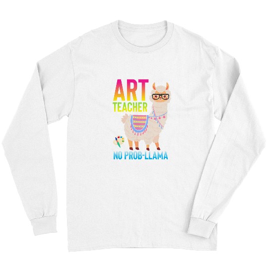Llama Pet Funny Art Class Teacher No ProbLlama Llama Lover Gag Long Sleeves