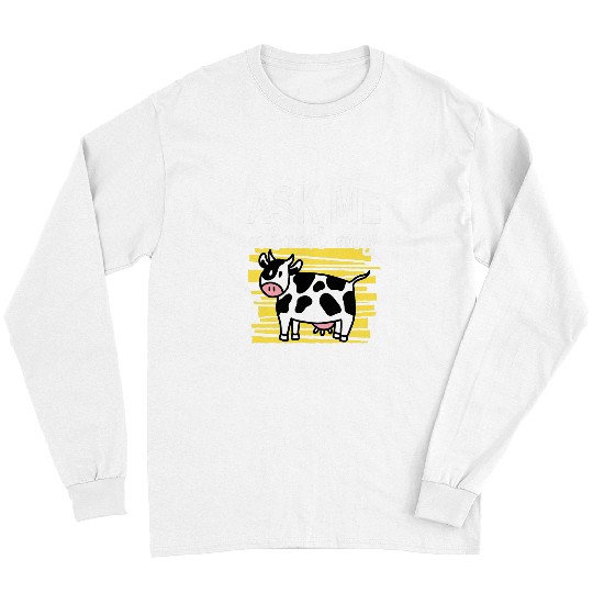 Cow Pet Ask Me About My Cow I Cute Cow I Kids Cow Long Sleeves