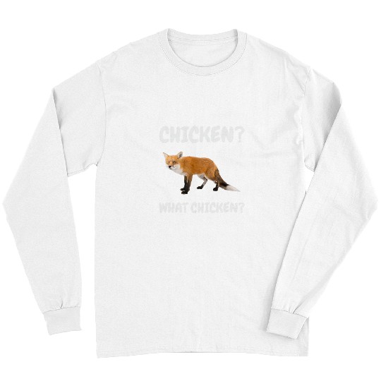 Chicken Pet Fox What Chicken Hilarious Red Fox Meme Funny Long Sleeves