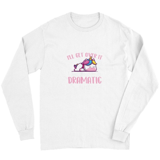 Unicorn Pet Ill Get Over It Rainbow Unicorn Magical Animal Long Sleeves