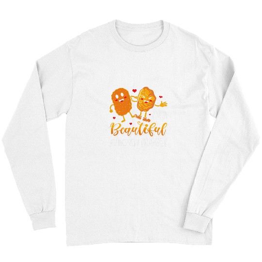 Chicken Pet Im A Beautiful Chicken Nuggets Nug Life for Nuggets Lover Long Sleeves