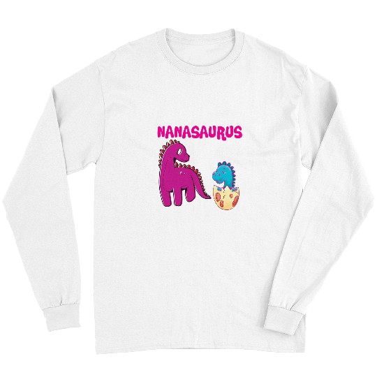 Dinosaur Pet Nanasaurus Dinosaur Nana  Grandma Ever Grandparents Day Long Sleeves
