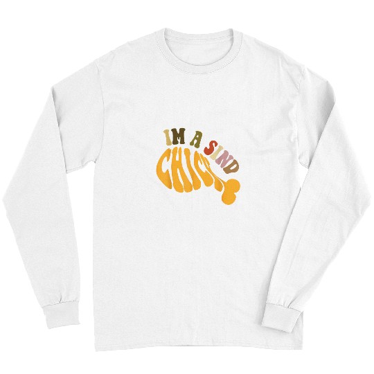Chicken Pet Im A Side Chick Thanksgiving Day Funny Turkey Leg Autumn 0 Long Sleeves