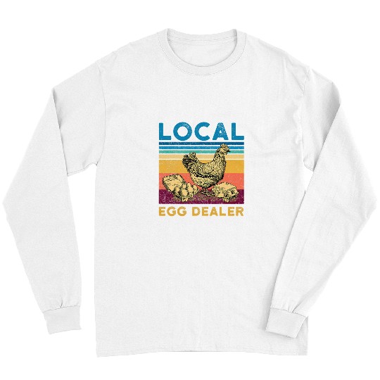 Chicken Pet Local Egg dealers Funny Bleached Chicken Lover Farm Farmer 7 9 Long Sleeves