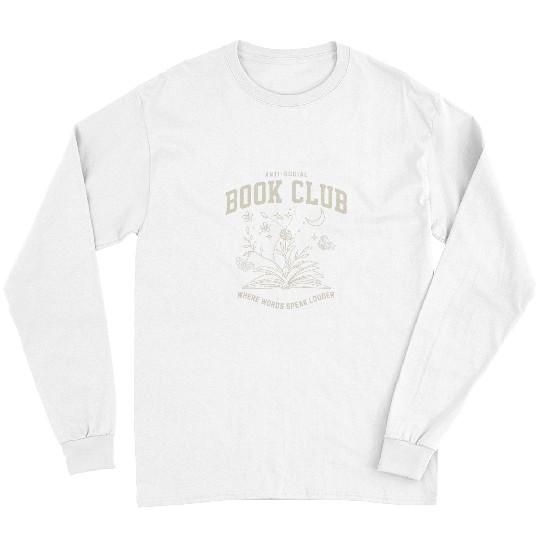 Book Fun antis Social Book Club Where Word Speak Louder Books Lover Long Sleeves
