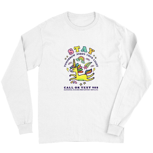 suicides Prevention 988 Stay Tomorrow Needs You Light 988 Unicorn Long Sleeves