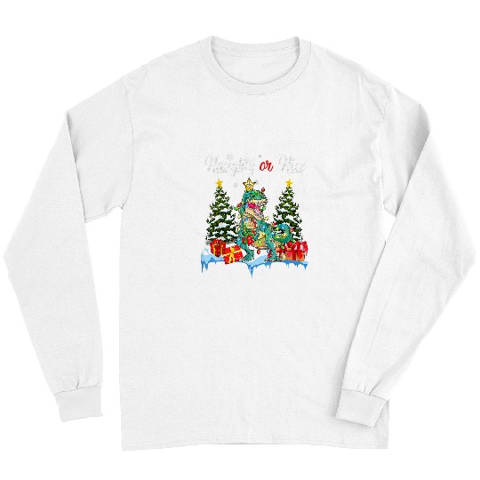 Dinosaur Pet Naughty Or Nice Dinosaur Merry Christmas Santa xmass Tree Long Sleeves