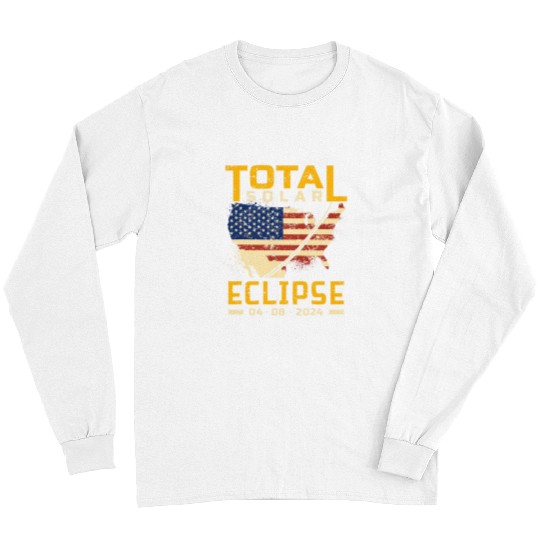 Total Solar Eclipse 2024 America Totality April 8 2024 Long Sleeves