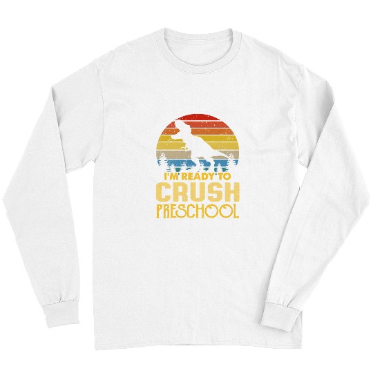 Dinosaur Pet Teacher im ready to crush preschool 2t rexs back to school Long Sleeves