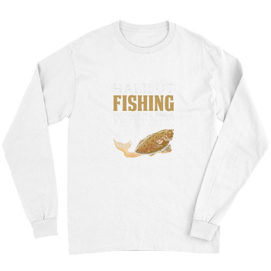 Fishing Fun Halibut Fisher Wisconsin Halibut Fisherman Rod Long Sleeves