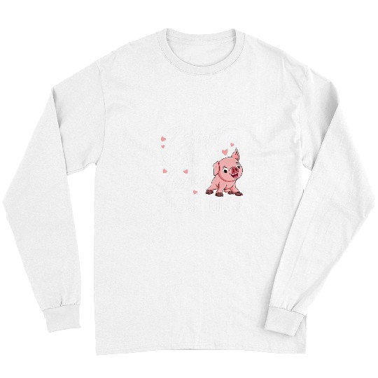 Pig Pet I just really loves Pigs ok Harvest Farming Barn Cattle 8 6 Long Sleeves