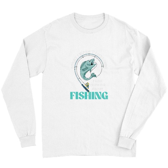 Fishing Fun Rod Hobby Fish Lover Funny Fishermen Fishing Long Sleeves