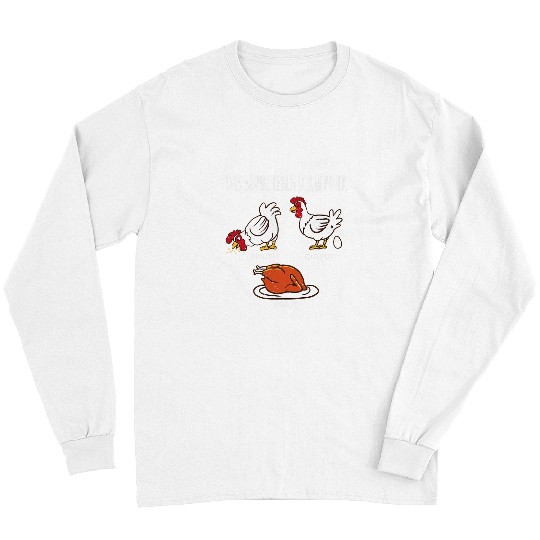 Chicken Pet True Life of Chickens Lovers Long Sleeves