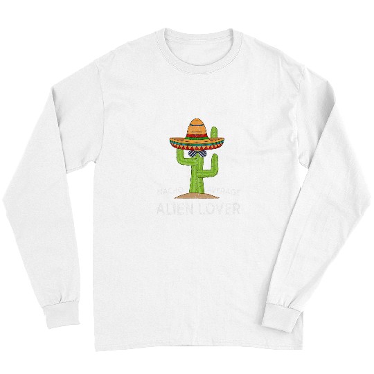 Aliens UFO Fun Hilarious Meme Saying Funny Alien Lover Long Sleeves