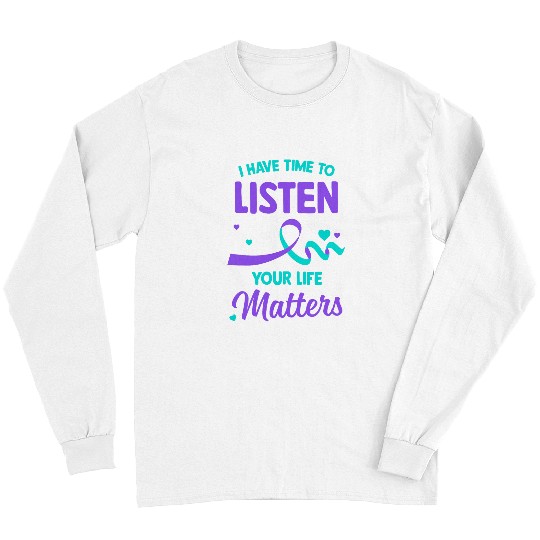 suicides Prevention 988 Ribbon I Have Time To Listen Mental Health suicides Awareness Women 1 Long Sleeves