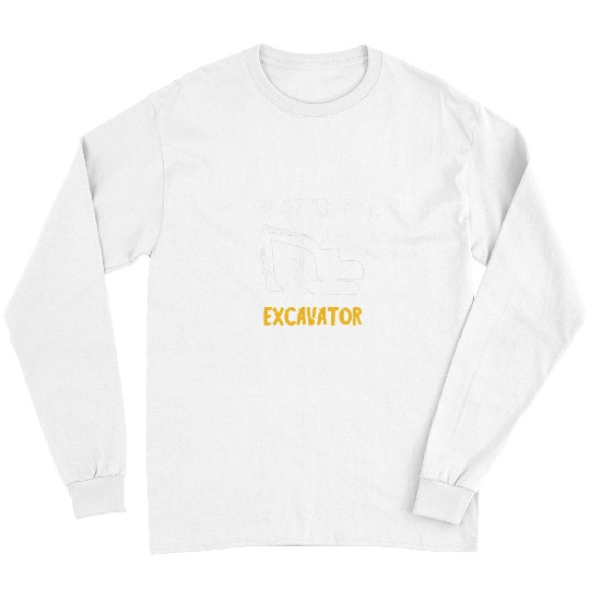 Excavator Fun My Other Ride Is An Excavator Operator Vehicles Worker Men Long Sleeves