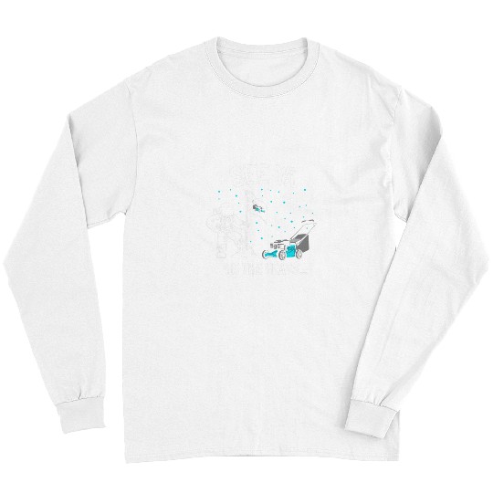 Lawn Mower Fun Mens See ya on the grass Mower Lawn Mowing Dad Lawnmower Farm Long Sleeves