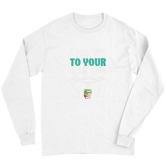Book Fun Reading Teacher Book Reader Student Take Me To Your Readers Long Sleeves