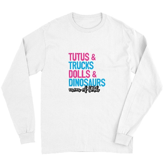 Dinosaur Pet Mom Of Both Tutus And Trucks Dolls And Dinosaurs Mothers Day Long Sleeves