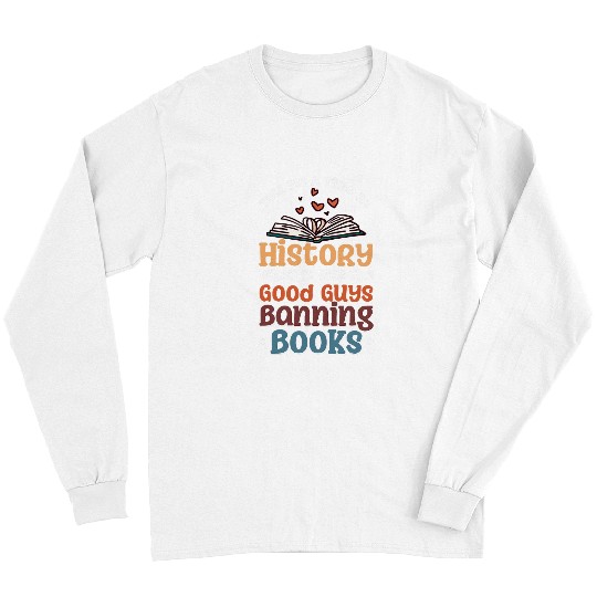 Book Fun Tell Me A Time In History When It Was Good Guys Banning Book 2 Long Sleeves
