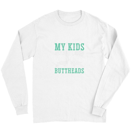 Goats Pet My Kids Are Buttheads Goats Whisperer Farm Animal Long Sleeves