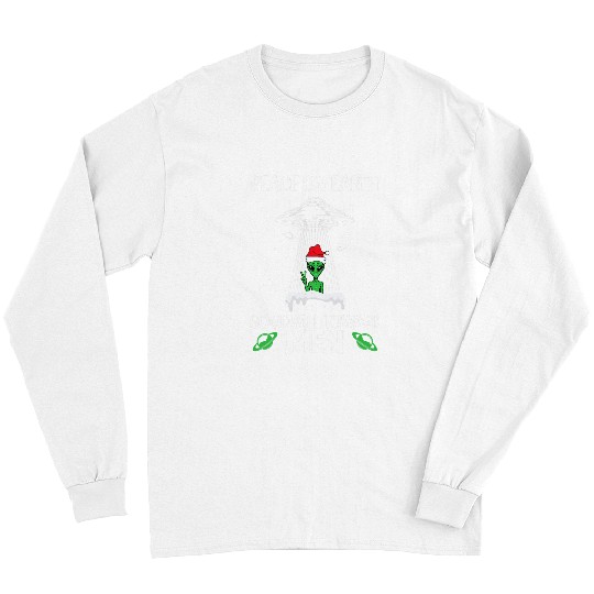 Aliens UFO Peace on Earth Goodwill Toward Men Alien Santa Hat Pacifist 21 Long Sleeves