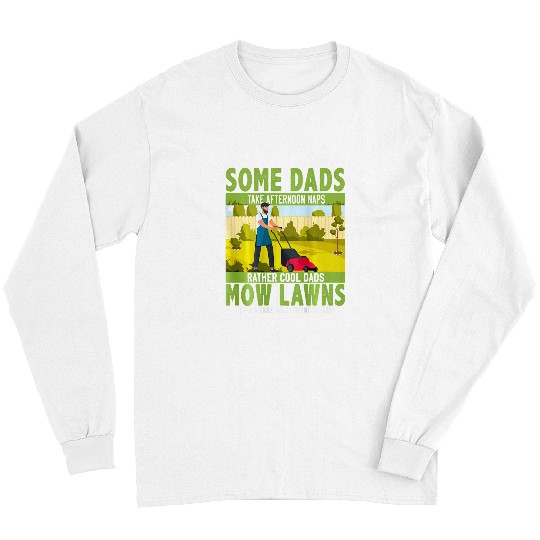 Lawn Mower Fun Mens Funny Lawn Mowing Dad Ideas For Men ON REAR Landscaper Long Sleeves
