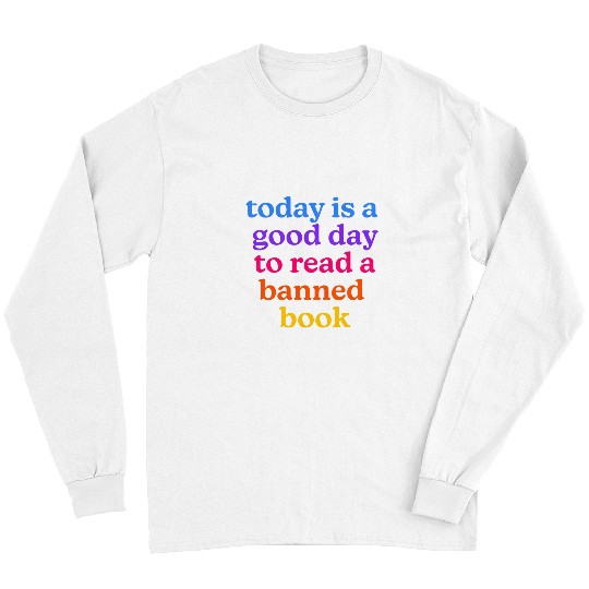 Book Fun I Read Banned Books Good Day to Read Banned Long Sleeves