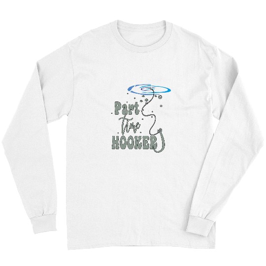 Fishing Fun Part Time Hooker Funny Flathead Catfish Fishing Graphic Men Long Sleeves