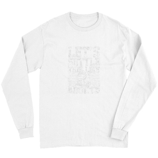 Sport Wrestling Lets settle this like adults Arm Wrestling Coachs Sport Long Sleeves