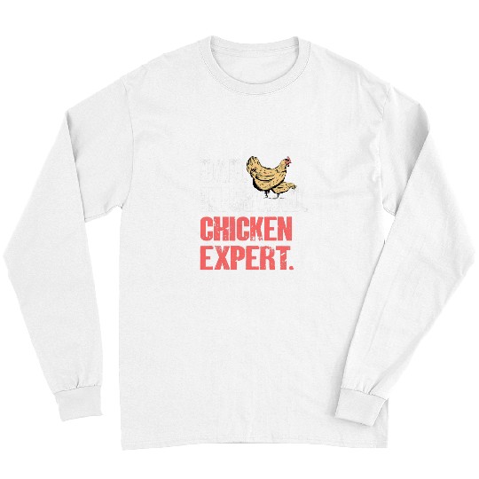 Chicken Pet Mens Dad Husband Chicken Expert Farmer Rooster Hen Long Sleeves