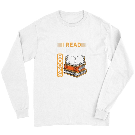 Book Fun I Read Banned Books For Book Lover Book Nerd Book Worm 09 Long Sleeves