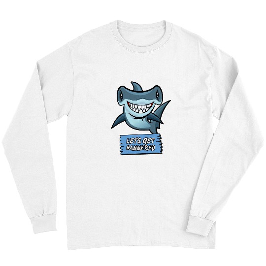 Shark Pet Lets Get Hammered Hammerhead Shark Funny Drinking Long Sleeves