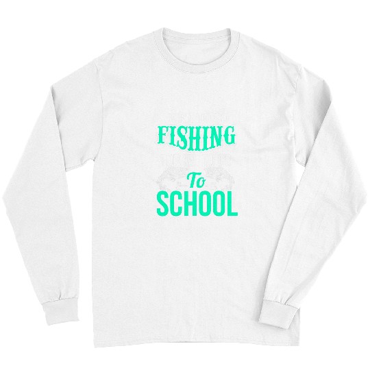 Fishing Fun Funny Born To Go Fishing Bass Fish Fisherman Boys Kids 099 Long Sleeves