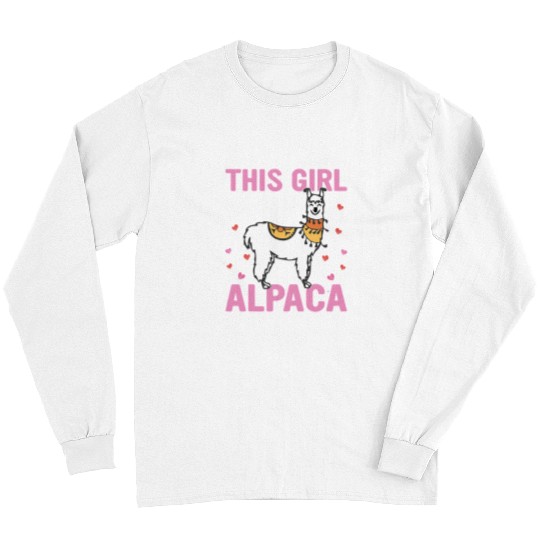 Llama Pet This Girl Loves Her Alpaca Cute Alpaca Llama Lover Long Sleeves