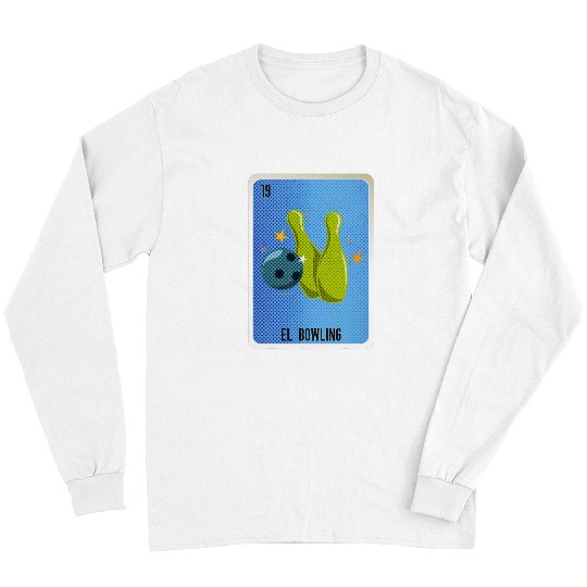 Sport Bowling El Bowling Mexican Slang Chicano Bingo Cards Long Sleeves